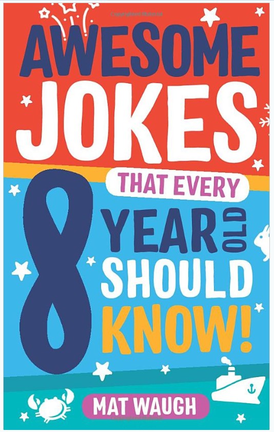 Awesome Jokes That Every 8 Year Old Should Know